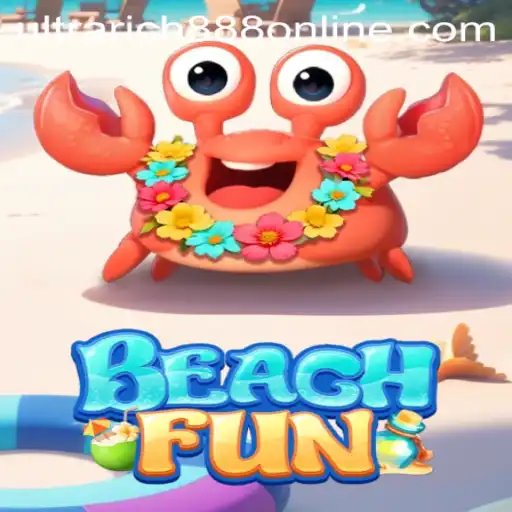 Dive into BeachFun: The Exciting World of UltraRich888