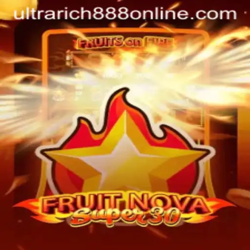 Discover the Thrilling World of FruitrNovaSupe30 with UltraRich888