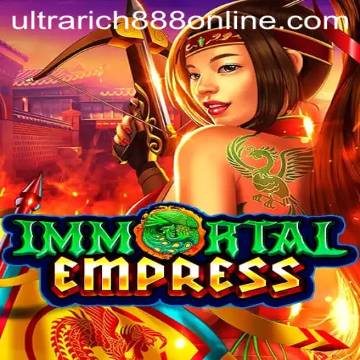 ImmortalEmpress: Exploring the Thrilling World of UltraRich888