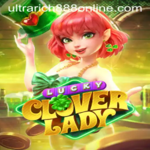 Explore the Exciting World of LuckyCloverLady: A Journey to UltraRich888