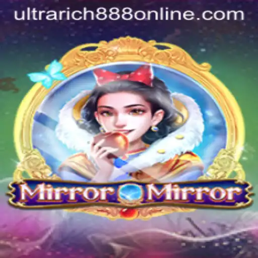 Discover MirrorMirror and the New Trend: UltraRich888