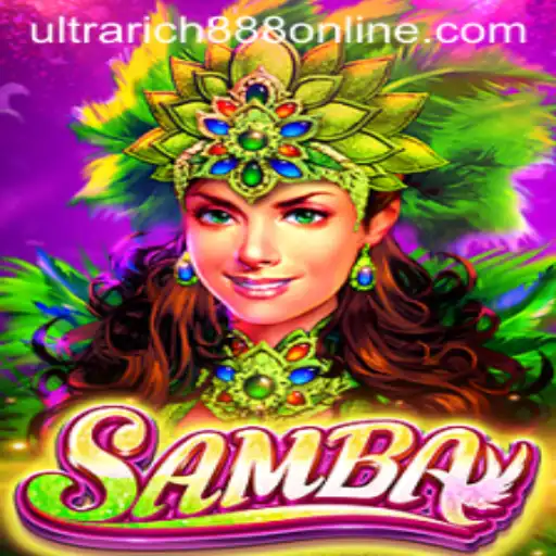 Unveiling the Excitement of Samba: UltraRich888's Captivating New Game